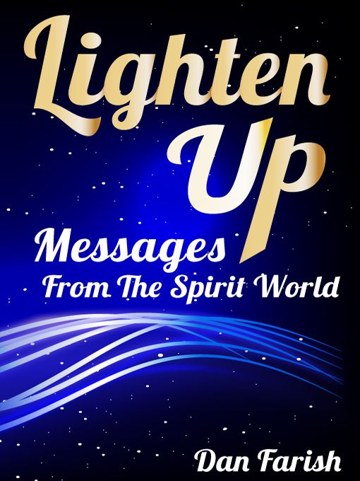 Lighten Up Messages From The Spirit World
