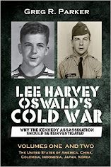 Lee Harvey Oswald's Cold War: Why the Kennedy Assassination should be Reinvestigated - V. 1 & 2