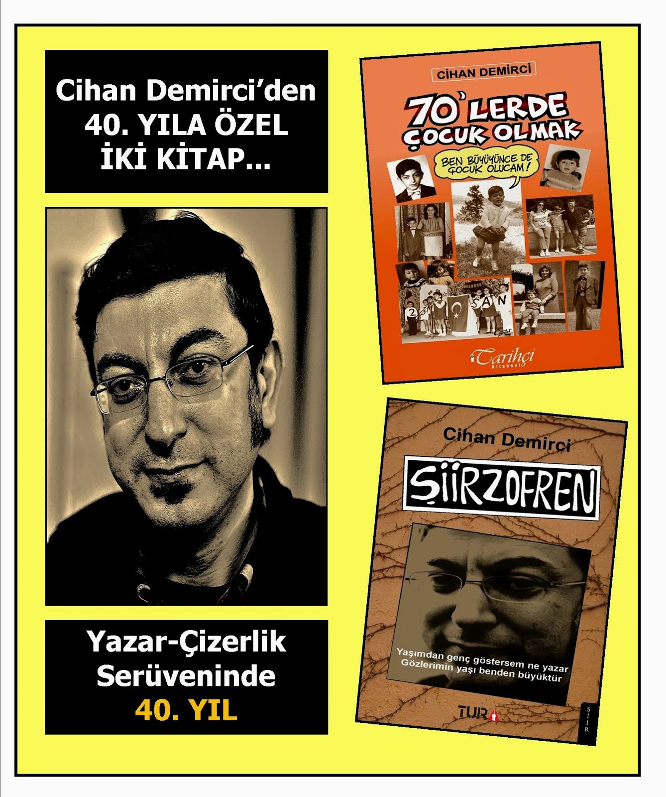 CİHAN DEMİRCİ'DEN 40. YILININ ANISINA İKİ ÖZEL KİTAP!..