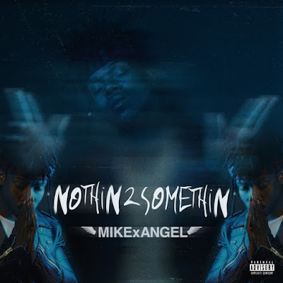  MIKExANGEL - "NOTHiN 2 SOMETHiN" EP | @MIKExANGEL / www.hiphopondeck.com