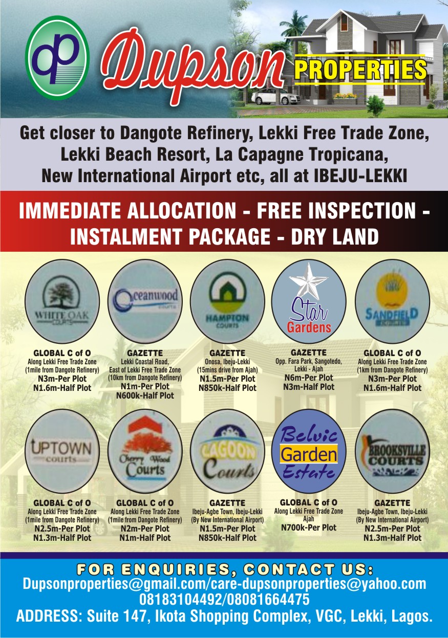 TO DUPSON PROPERTIES DANGOTE, LEKKI FREE TRADE ZONE, AIRPORT