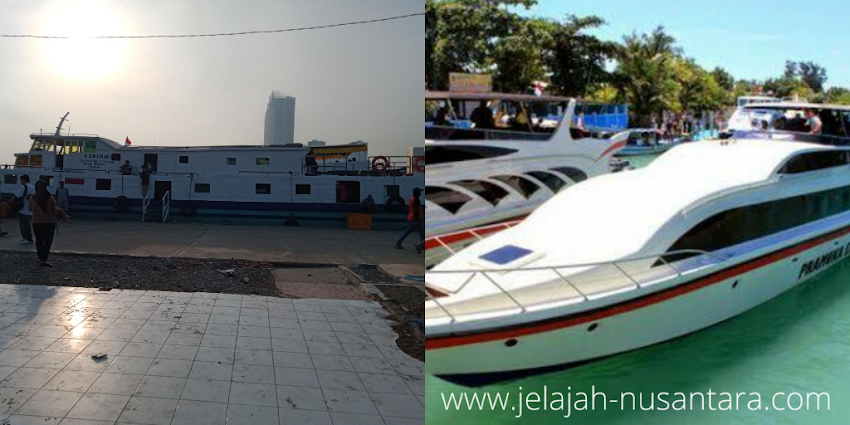 Kapal Ferry Dermaga Kaliadem dan Speed Boat Dermaga Marina Ancol - wisata gabungan trip pulau harapan paket wisata murah open trip pulau harapan 2 hari 1 malam kepulauan seribu