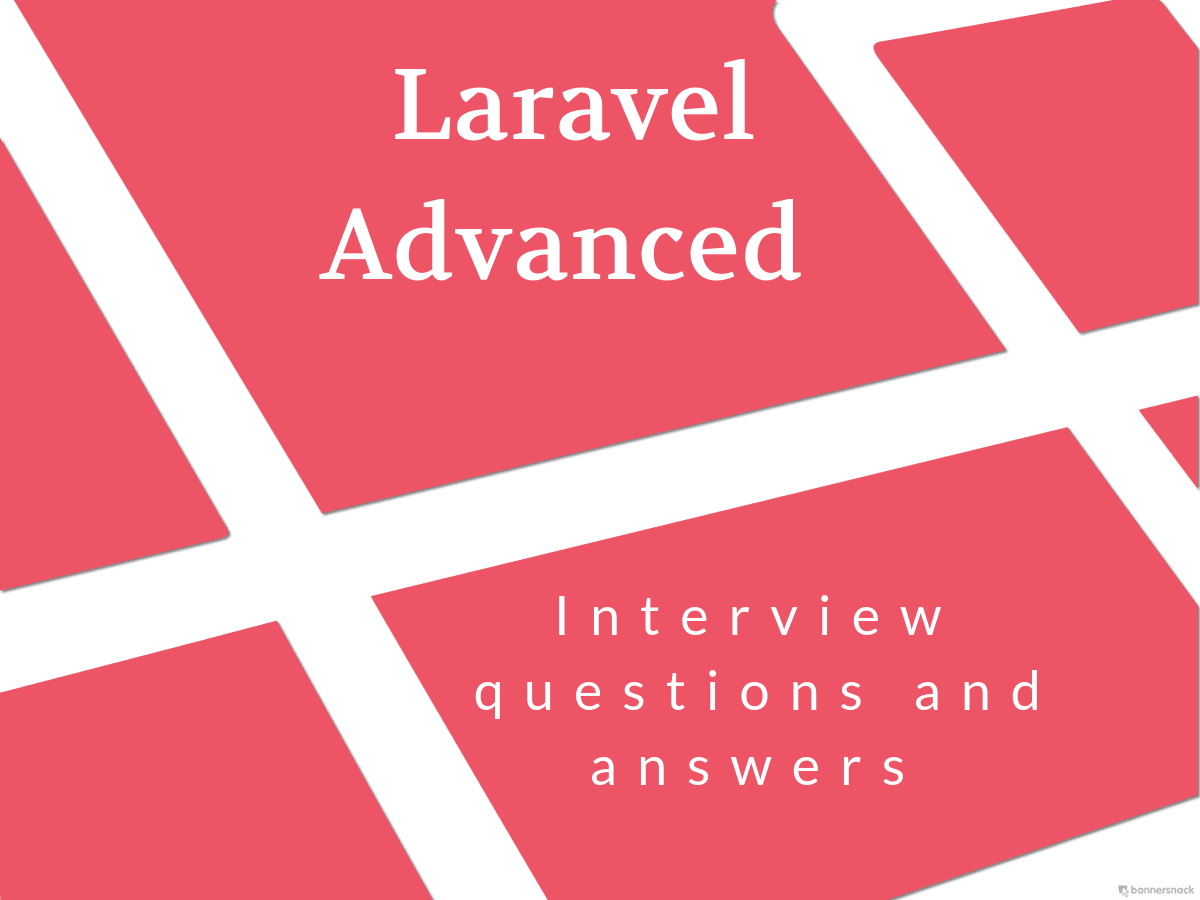 Laravel Advanced Interview Questions