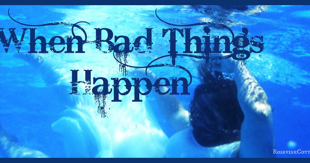 Rosevine cottage girls when bad things happen to christians
