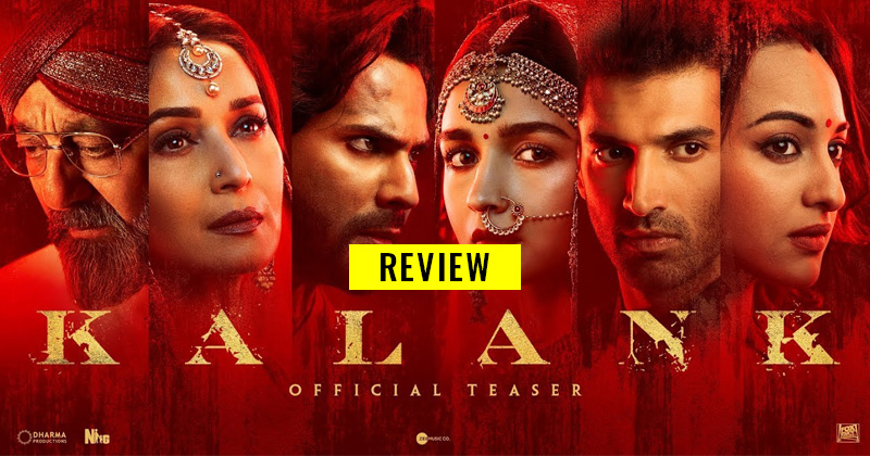 Kalank movie review - beautiful film but not the best.