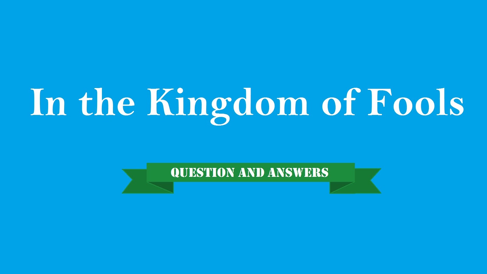 In the Kingdom of Fools