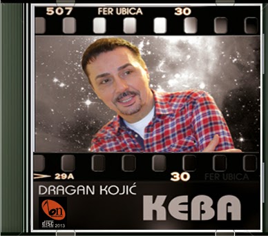 Dragan Kojic Keba - Diskografija  Dragan+Kojic+Keba+-+Fer+Ubica+(2013)