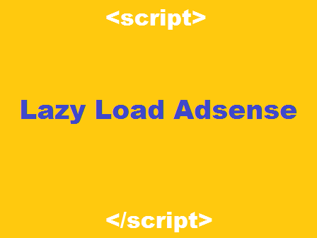 Percepat Loading Blog dan Iklan Dengan Memasang Script LazyLoad Adsense Percepat Loading Blog dan Iklan Dengan Memasang Script LazyLoad Adsense