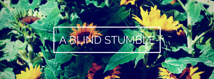 A Blind Stumble