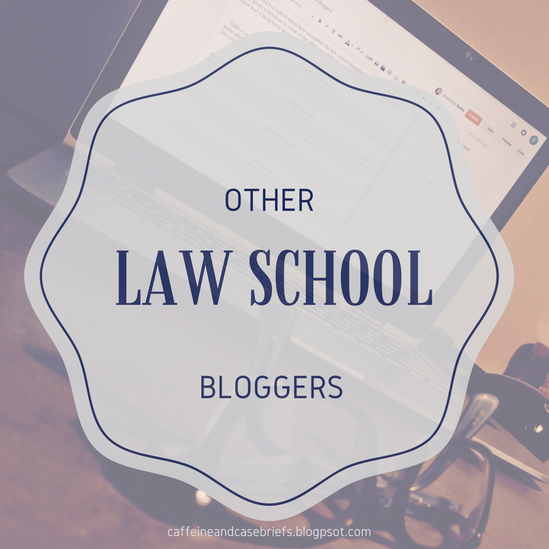 Caffeine and Case Briefs Other Law School Bloggers