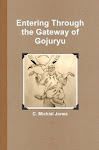 Entering Through the Gateway of Gojuryu