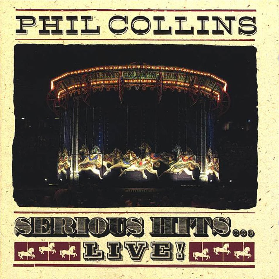 Phil Collins Serious Hits... Live! (1991) Phil Collins Serious Hits... Live! (1991)
