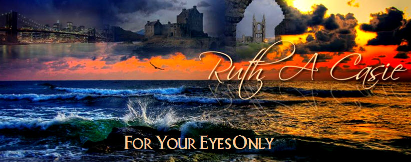 Ruth A. Casie - For Your Eyes Only