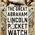 Interview with Jacopo della Quercia, author of The Great Abraham Lincoln Pocket Watch Conspiracy - August 1, 2014