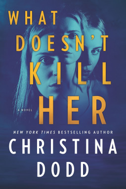 Review: What Doesn’t Kill Her by Christina Dodd