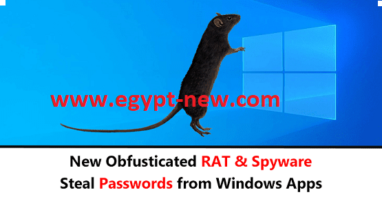 قراصنة يطلقون RAT وبرامج التجسس المبهمة لتسجيل ضربات المفاتيح وسرقة كلمات المرور من تطبيقات Windows