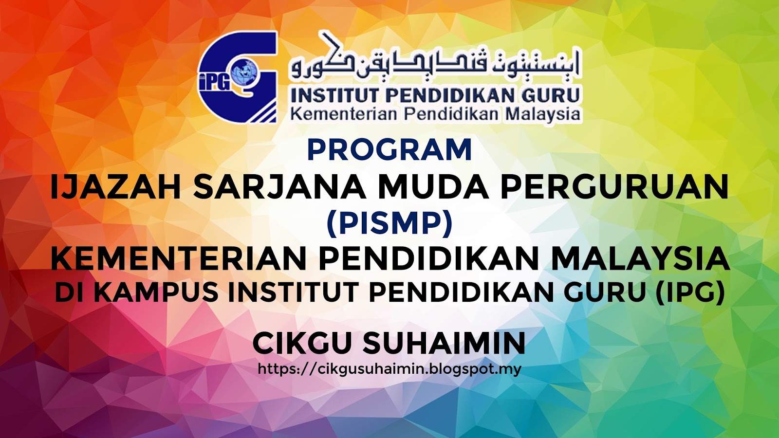Program Ijazah Sarjana Muda Perguruan Pismp Kementerian Pendidikan Malaysia Kpm Di Kampus Institut Pendidikan Guru Ipg