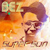 Bez - Super Sun Remix FT ElDee, Ice Prince & Eva