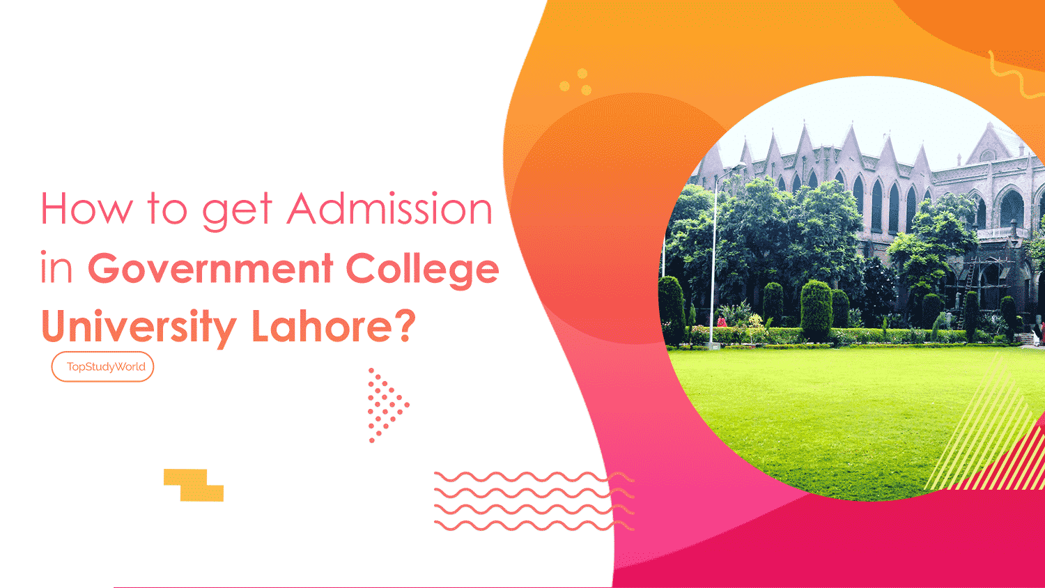 How to Get Admission in Government College University (GCU) Lahore