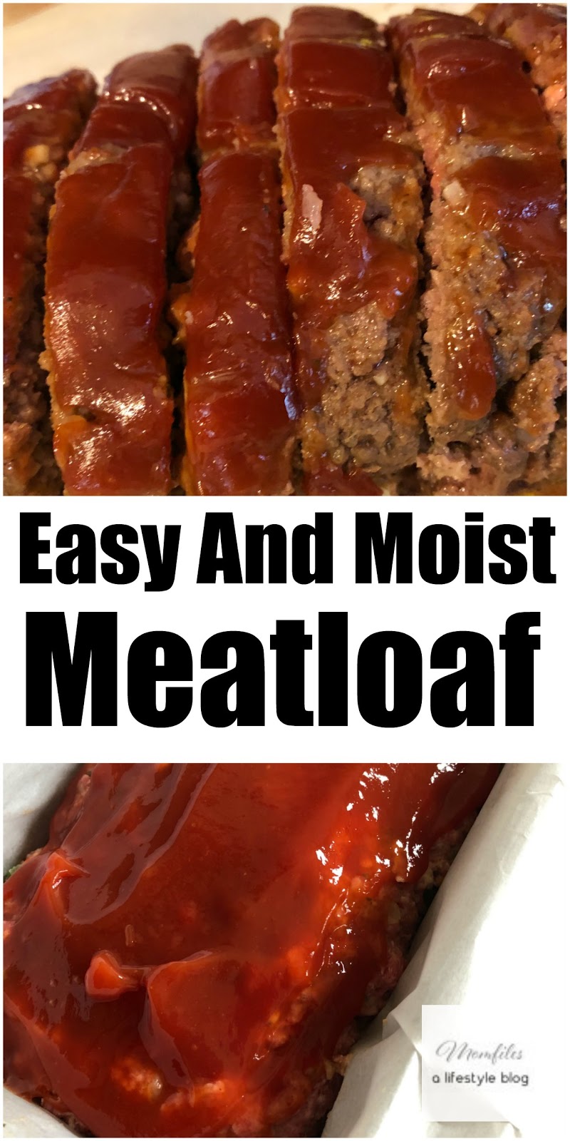 Shelly's Easy And Moist Meatloaf Mom Files
