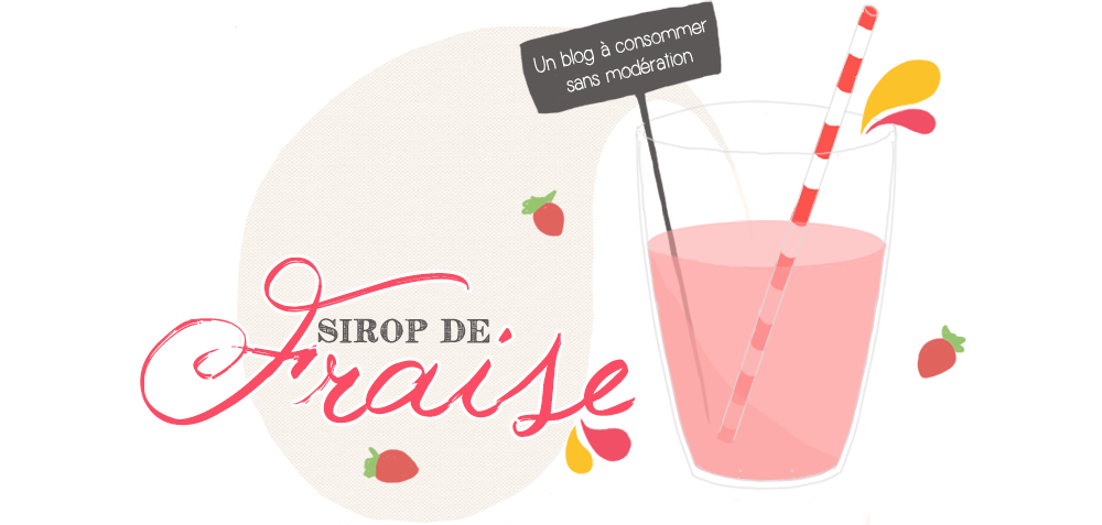 Sirop de Fraise - Blog lifestyle et DIY - Tours & Paris