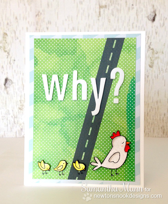  Why did the Chicken card by Samantha Mann for Newton's Nook Designs | Chicken Scratches Stamp
