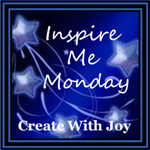 http://www.create-with-joy.com/2015/03/inspire-me-monday-week-168.html
