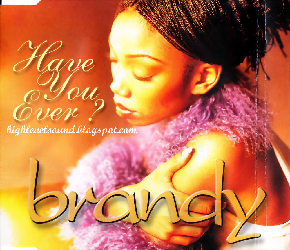 highest level of music Brandy Have You Ever(Au_CDM)1998