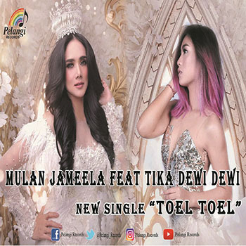Mulan Jameela - Toel Toel (feat. Tika Dewi Dewi)