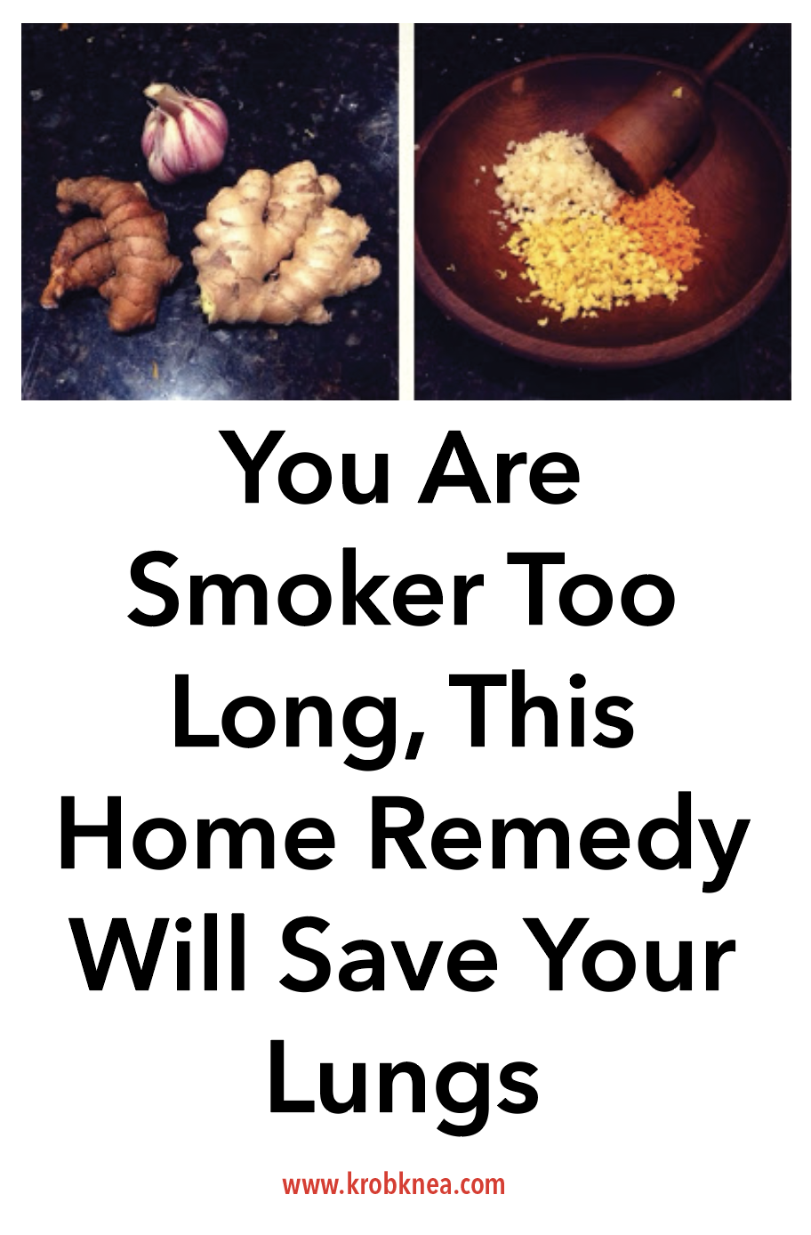 You Are Smoker Too Long, This Home Remedy Will Save Your Lungs KrobKnea