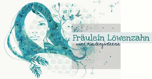 Fräulein Löwenzahn wird Kindergärtnerin