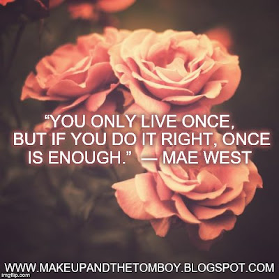 You live only once, life quote