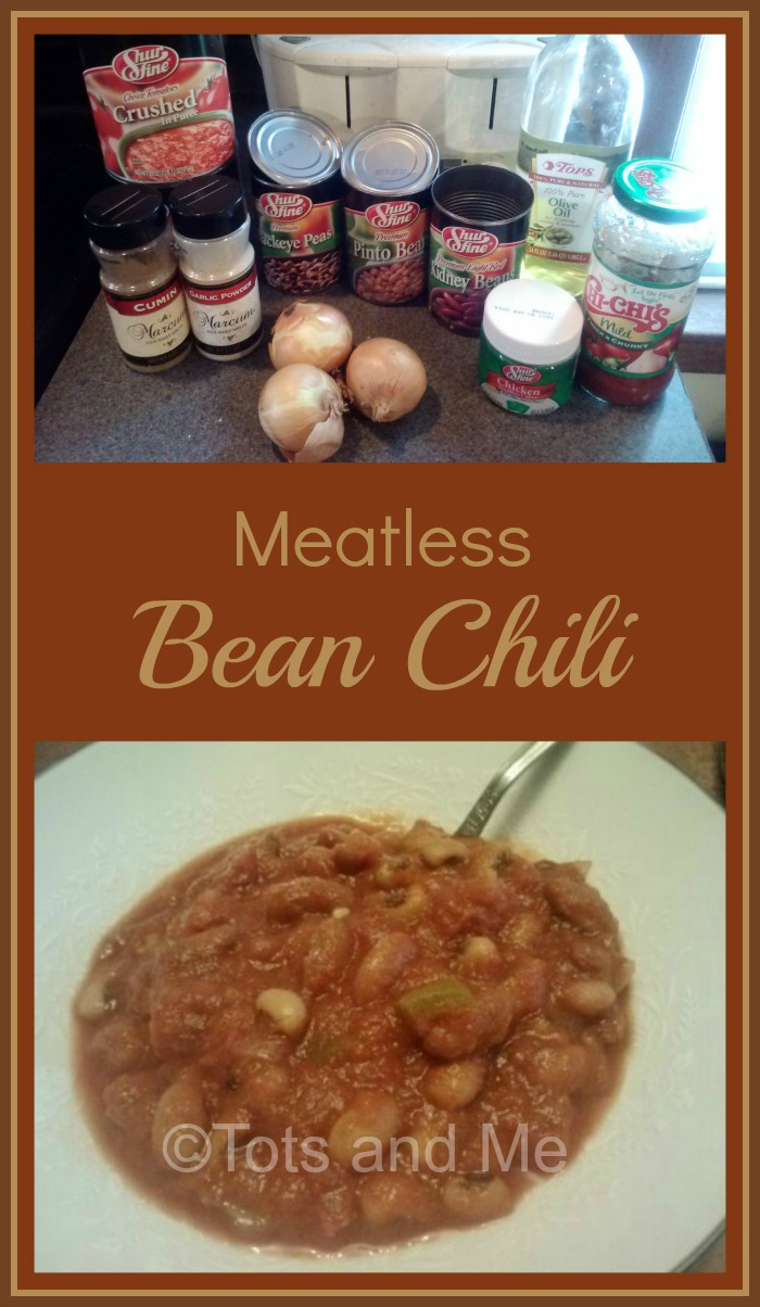 Tots and Me... Growing Up Together Recipe Share Meatless Bean Chili