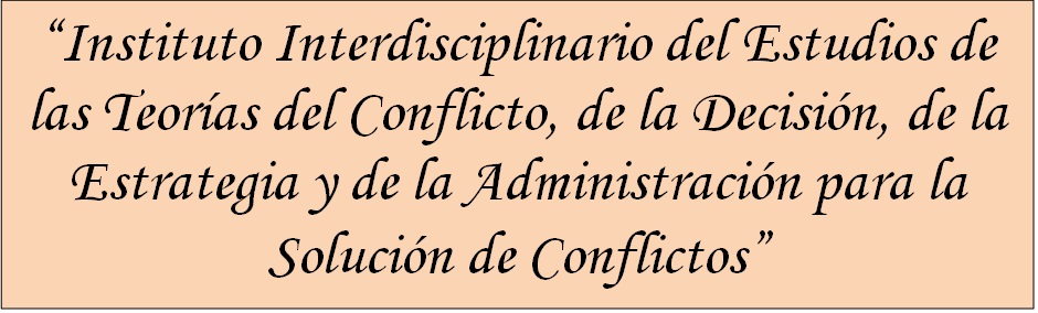 Instituto Interdisciplinario de Estudios de las Teorías del Conflicto y Solución de Conflictos