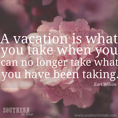 A vacation is what you take when you can no longer take what you have been taking - Tips for the perfect vacation