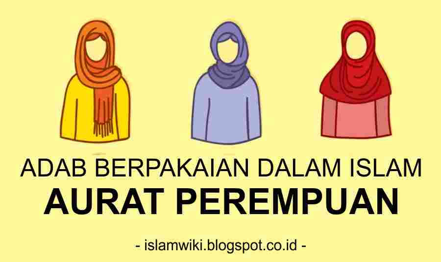 Batasan Aurat Wanita Dalam Islam - Adab Berpakaian Muslim