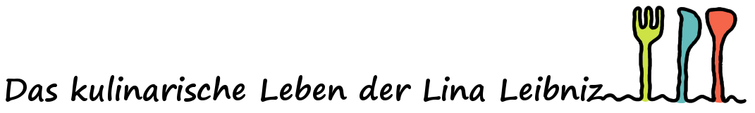 Das kulinarische Leben der Lina Leibniz.