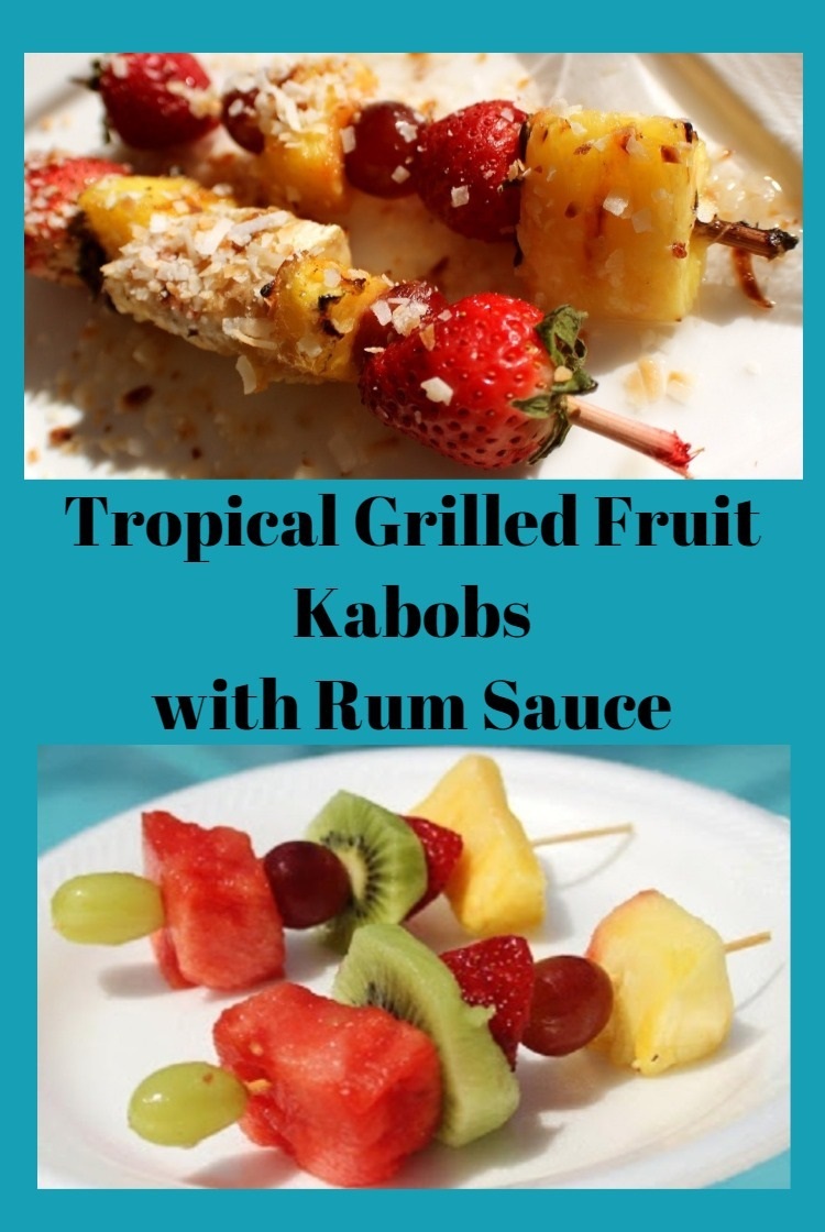 Tropical Grilled Fruit Kabobs with Rum Sauce What's Cookin' Italian