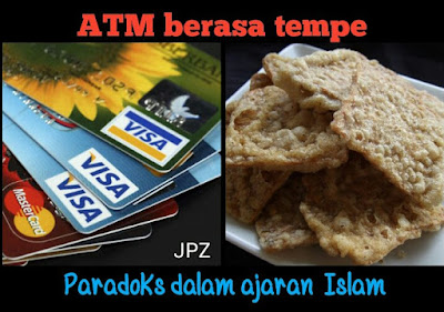 Paradoks Islam : ATM berasa Tempe 001