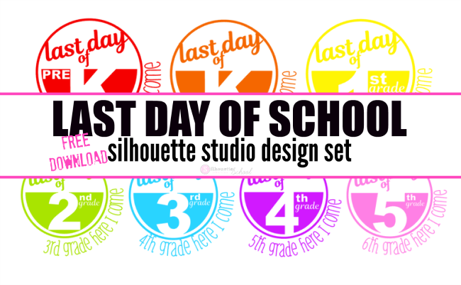 last day of school designs end of summer silhouette studio free deesigns