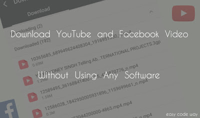 Download YouTube and Facebook Videos Without Using Any Software