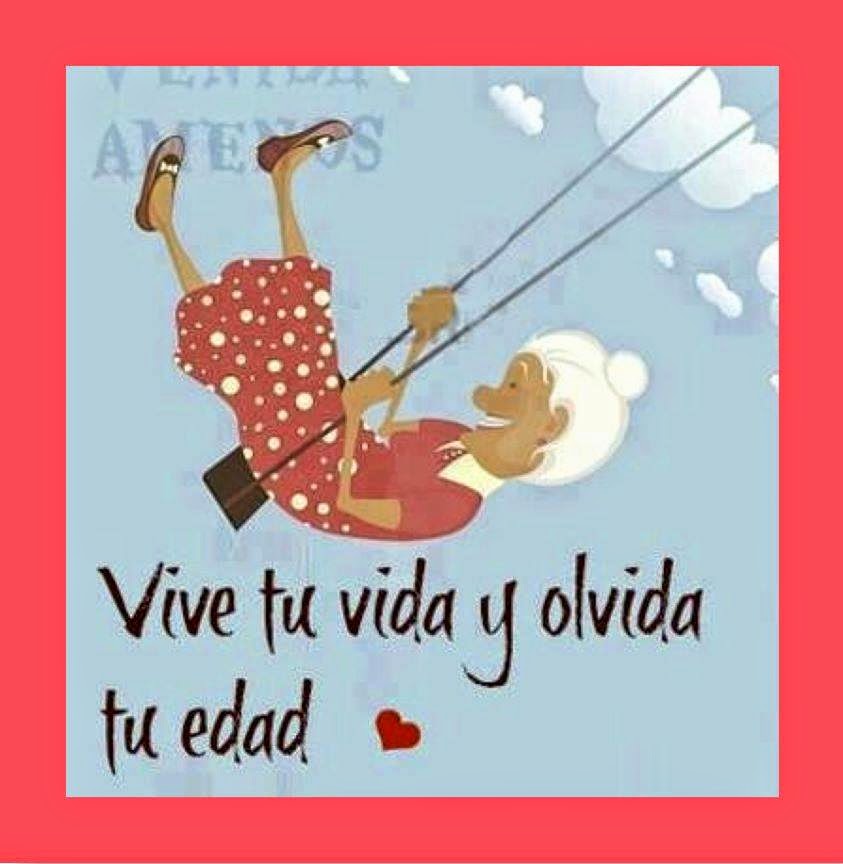 Frases Bonitas Para Facebook Reflexion Sobre La Edad