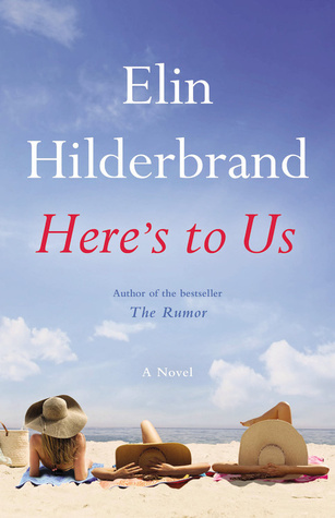 Review: Here’s to Us by Elin Hilderbrand (audio)