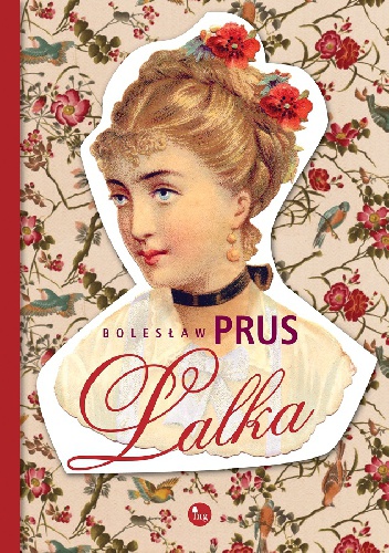 Lalka by Bolesław Prus Lalka by Bolesław Prus