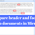 How to compare header and footer section between two documents in Microsoft word