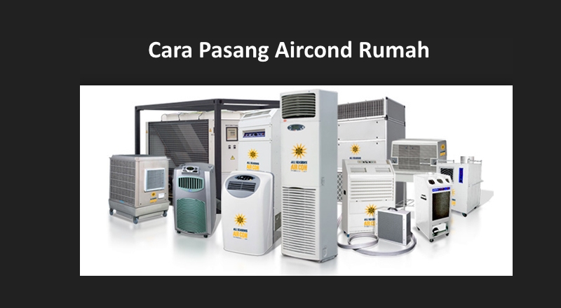 Cara Pasang Aircond Rumah 2020