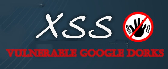 Google dorks XSS Vulnerable webistes