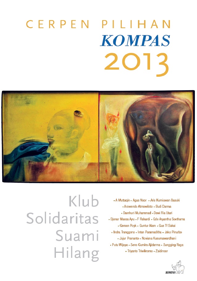 Indonesia Membaca Cerpen Pilihan Kompas 2013 Klub Solidaritas Suami Hilang