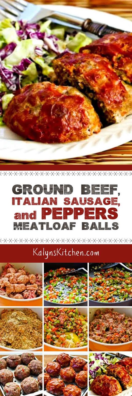 Ground Beef, Italian Sausage, and Peppers Meatloaf Balls Kalyn's Kitchen