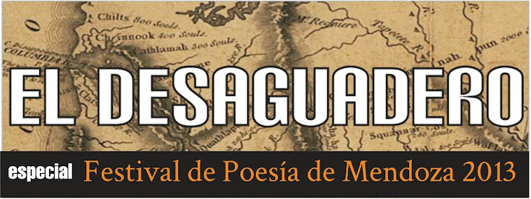 El Desaguadero - Especial Festival de Poesía de Mendoza